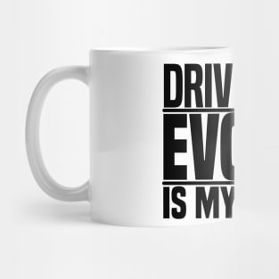 Driving my Evo VIII is my cardio Mug